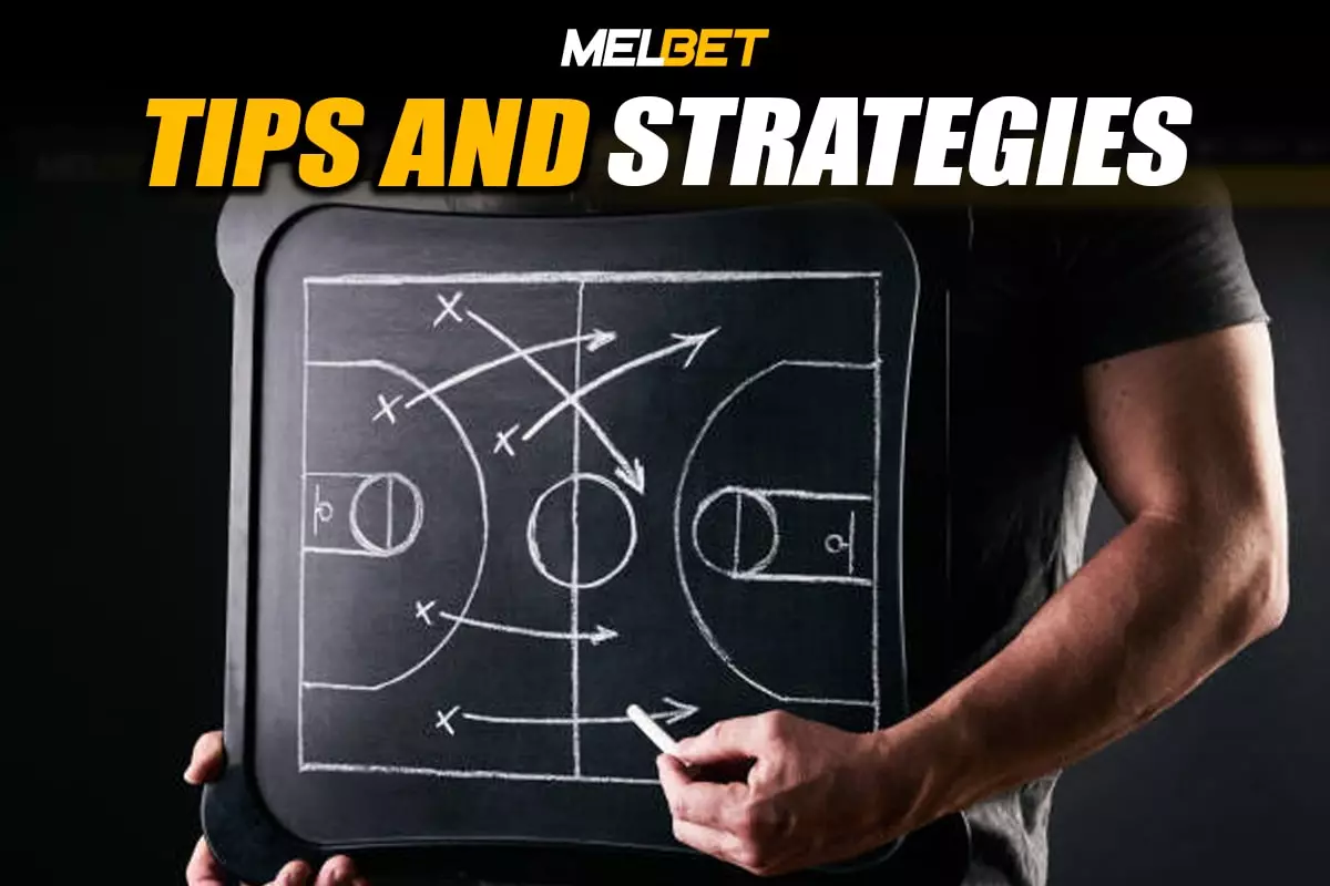 Tips and Strategies for Player at Melbet